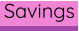Savings